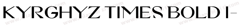 Kyrghyz Times Bold I字体转换